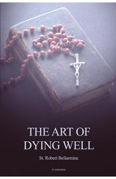 Poza produsului The Art of Dying Well - St Robert Bellarmine