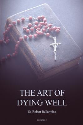 The Art of Dying Well - St Robert Bellarmine