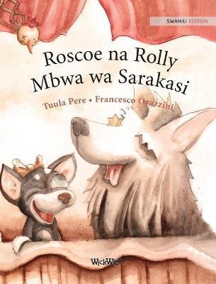 Roscoe na Rolly Mbwa wa Sarakasi: Swahili Edition of