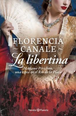 Coperta cărții 'La Libertina - Florencia Canale'