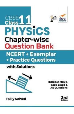 Coperta cărții 'CBSE Class 11 Physics Chapter-wise Question Bank - NCERT + Exemplar + Practice Questions with Solutions - 3rd Edition -'