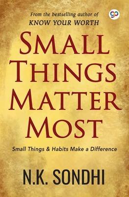 Small Things Matter Most - Nk Sondhi