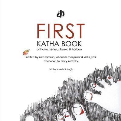 First Katha Book of Haiku, Senryu, Tanka & Haibun - Various Authors