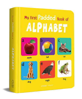 My First Padded Book of Alphabet: Early Learning Padded Board Books for Children - Wonder House Books