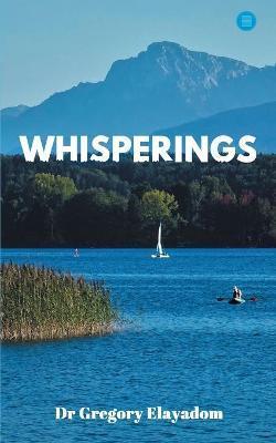 Whisperings - Gregory Elayadom