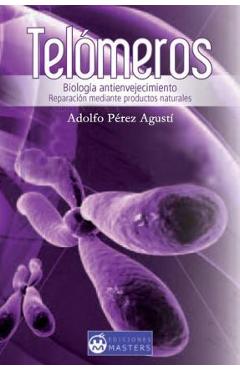 Coperta cărții 'Telomeros: Biologia antienvejecimiento - Adolfo Perez Agusti'