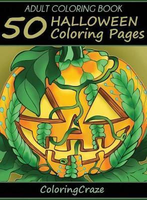 Adult Coloring Book: 50 Halloween Coloring Pages - Coloringcraze
