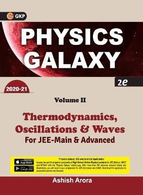 Physics Galaxy 2020-21: Vol.2 - Thermodynamics, Oscillations & Waves 2e - Ashish Arora