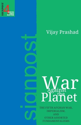 War Against the Planet - Vijay Prashad