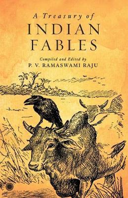 A Treasury of Indian Fables - P. V. Ramaswami Raju