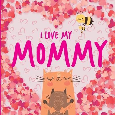 I Love My Mommy - Editora Online