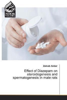 Effect of Diazepam on steroidogenesis and spermatogenesis in male rats - Zainab Anber