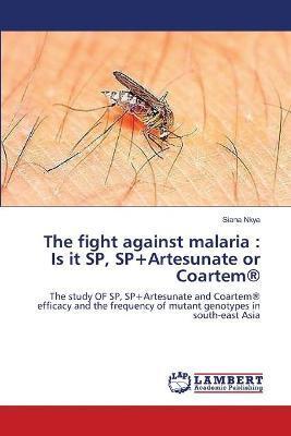 The fight against malaria: Is it SP, SP+Artesunate or Coartem(R) - Siana Nkya