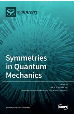 Coperta cărții 'Symmetries in Quantum Mechanics - G. Jordan Maclay'