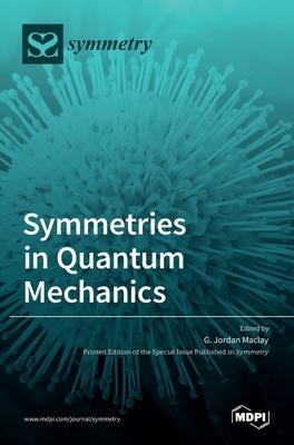 Coperta cărții 'Symmetries in Quantum Mechanics - G. Jordan Maclay'