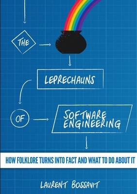 The Leprechauns of Software Engineering - Laurent Bossavit