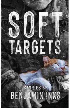 Soft Targets - Benjamin Inks