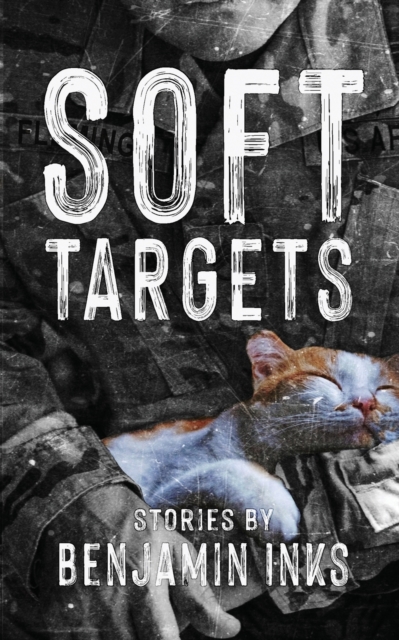 Coperta cărții 'Soft Targets - Benjamin Inks'