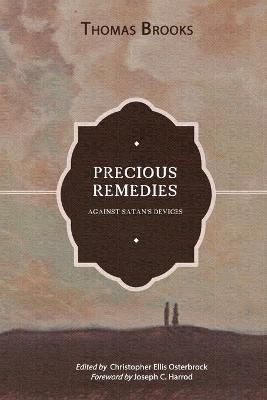 Precious Remedies against Satan's Devices - Thomas Brooks