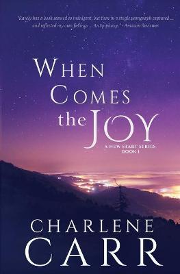 When Comes The Joy - Charlene Carr