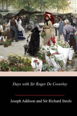 Days with Sir Roger De Coverley - Richard Steele