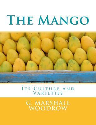The Mango: Its Culture and Varieties - Roger Chambers