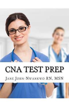Poza produsului CNA Test Prep: Nurse Assistant Study Guide Review Book and Exam Practice Questions - Msn Jane John-nwankwo Rn