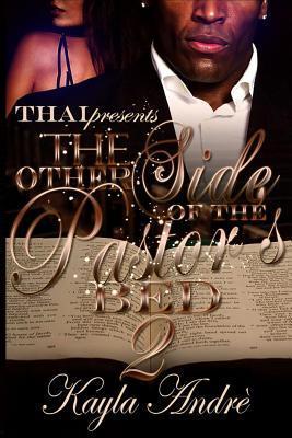 The Other Side Of The Pastor's Bed 2 - Kayla Andre