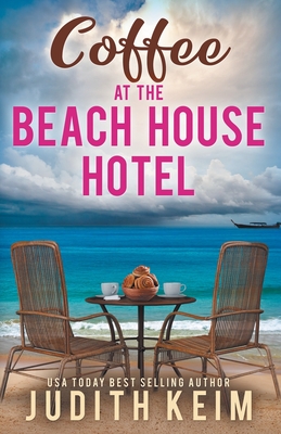 Coffee at The Beach House Hotel - Judith Keim