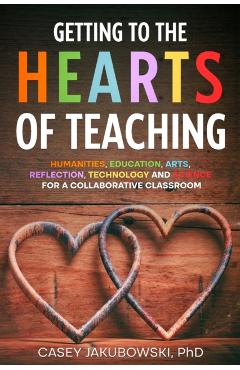 Getting to the HEARTS of Teaching - Casey Jakubowski