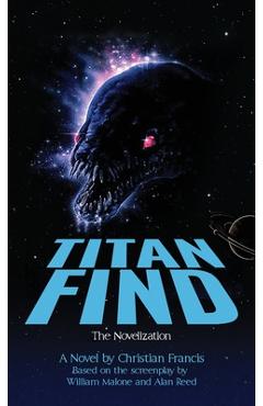 Coperta cărții 'Titan Find: The Novelization - Christian Francis'