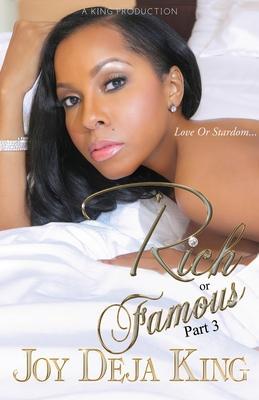 Rich or Famous Part 3 - Joy Deja King