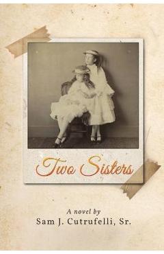 Poza produsului Two Sisters - Sam J. Cutrufelli