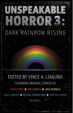 Poza produsului Unspeakable Horror 3: Dark Rainbow Rising - Paul Tremblay