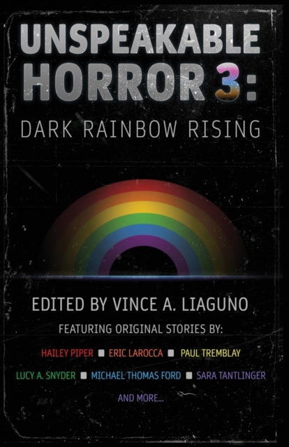 Unspeakable Horror 3: Dark Rainbow Rising - Paul Tremblay