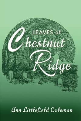 Leaves of Chestnut Ridge - Ann Littlefield Coleman