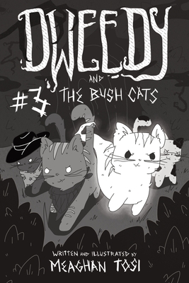 Dweedy and the Bush Cats - Issue Three - Meaghan Tosi