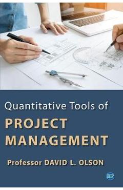 Coperta cărții 'Quantitative Tools of Project Management - David L. Olson'