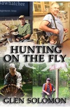 Poza produsului Hunting on the Fly - Glen Solomon