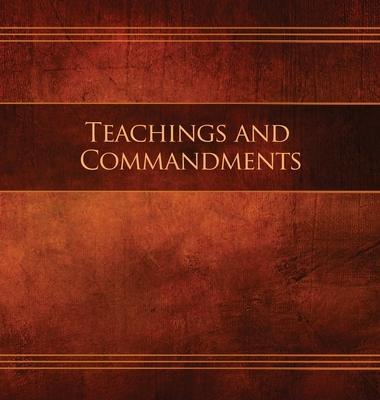 Teachings and Commandments, Book 1 - Teachings and Commandments: Restoration Edition Hardcover, 8.5 x 8.5 in. Journaling - Restoration Scriptures Foundation