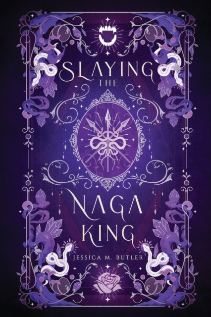 Slaying the Naga King - Jessica M. Butler