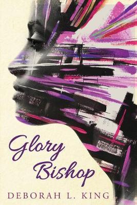 Glory Bishop - Deborah L. King