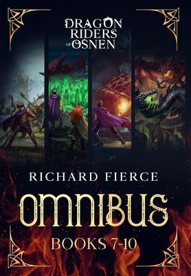 Dragon Riders of Osnen: Episodes 7-10 (Dragon Riders of Osnen Omnibus Book 3) - Richard Fierce