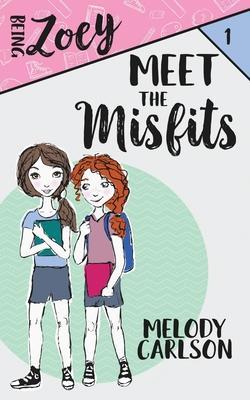 Meet the Misfits - Melody Carlson