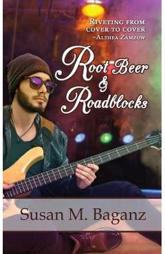 Coperta cărții 'Root Beer & Roadblocks - Susan M. Baganz'