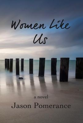 Women Like Us - Jason Pomerance
