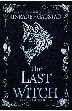 Coperta cărții 'The Last Witch: The Complete Trilogy - Evan Gaustad'