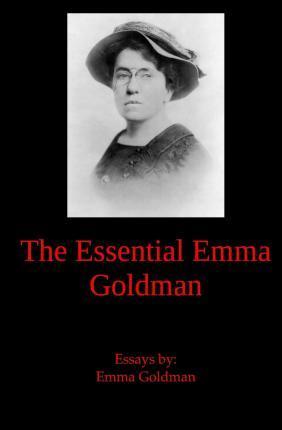 The Essential Emma Goldman - Emma Goldman