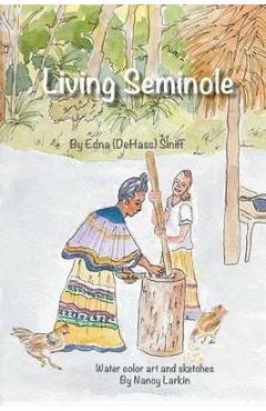 Coperta cărții 'Living Seminole: 1945-1995 - Edna Dehass Siniff'