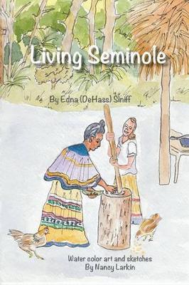 Living Seminole: 1945-1995 - Edna Dehass Siniff